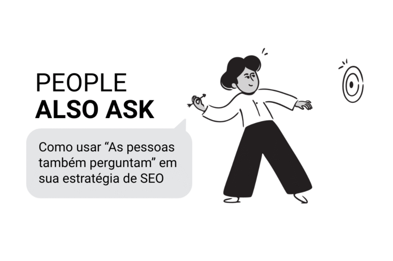 Como usar “As pessoas também perguntam” em uma estratégia de SEO de sucesso