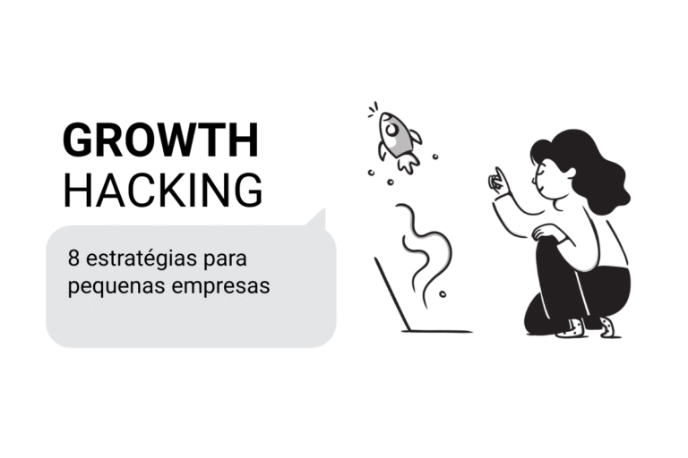 Leia mais sobre o artigo 8 estratégias de Growth Hacking para pequenas empresas