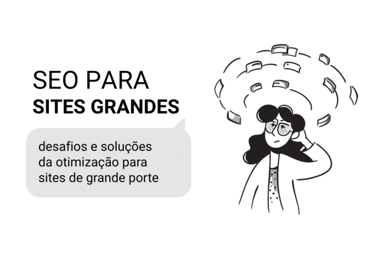Otimização de SEO para sites de grande porte: desafios e soluções