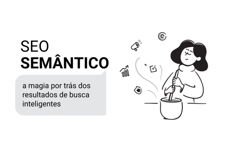 Leia mais sobre o artigo SEO Semântico: a magia por trás dos resultados de busca inteligentes