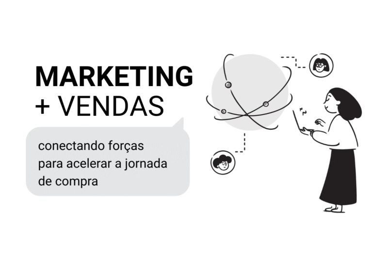 Conectando forças: como o alinhamento entre Marketing e Vendas acelera a jornada de compra