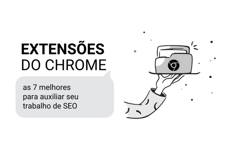 As 7 melhores extensões do Chrome para SEO