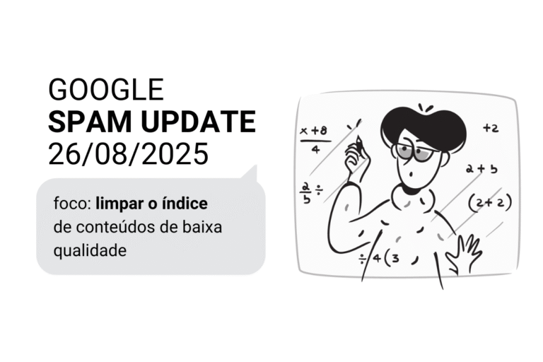 Leia mais sobre o artigo Google August Spam Update 2025: o que está rolando e como se preparar